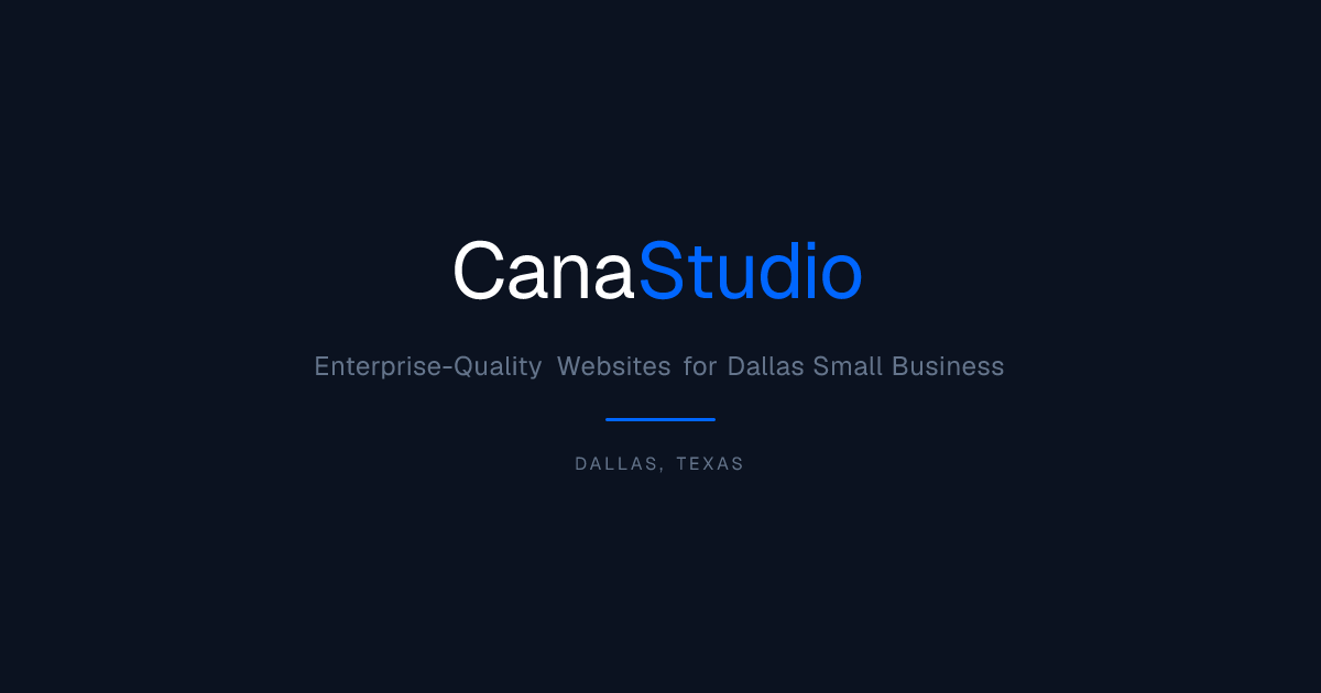 CanaStudio | Enterprise-Quality Websites for Dallas Small Business